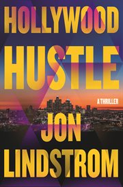 Hollywood Hustle : A Thriller cover image