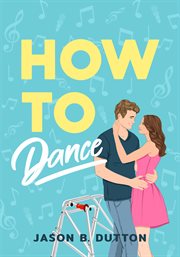 How to Dance : A Novel cover image