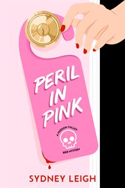 Peril in Pink : A Hudson Valley B&B Mystery cover image