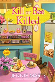 Kill or Bee Killed : Bee Keeping Mystery cover image