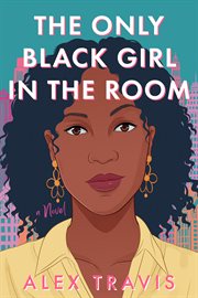 The Only Back Girl in the Room : A Novel cover image
