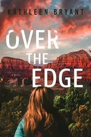 Over the Edge : A Novel cover image