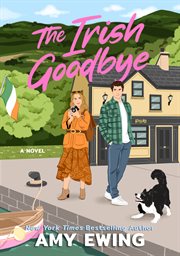 The Irish Goodbye : A Novel cover image