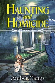 Haunting and Homicide : A Ghost Tour Mystery cover image