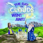 The Day the Clouds Went Away : Tales from the Princessdom cover image