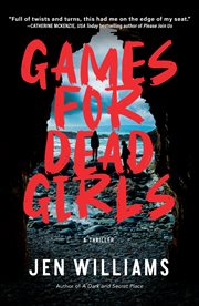 Games for Dead Girls : A Thriller cover image