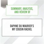 Summary, analysis, and review of Daphne du Maurier's my cousin rachel cover image