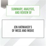 Summary, analysis, and review of jen hatmaker's of mess and moxie : Start Publishing Notes cover image