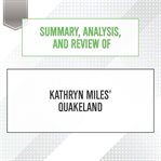 Summary, analysis, and review of kathryn miles' quakeland : Start Publishing Notes cover image