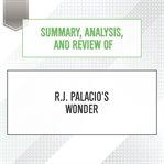 Summary, analysis, and review of R.J. Palacio's wonder cover image