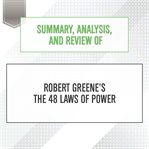Summary, analysis, and review of Robert Greene's the 48 laws of power cover image