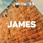 Eyewitness Bible. James cover image