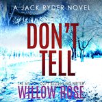 Don't tell : Jack Ryder cover image