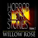Horror short stories, volume 2 cover image