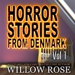 Horror stories from denmark, volume 1 cover image