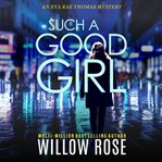 Such a good girl cover image