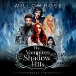 The vampires of shadow hills series. Books 7-8 cover image