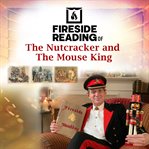 Fireside Reading of The Nutcracker and the Mouse King