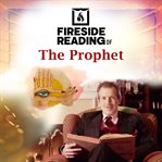 Fireside reading of the prophet cover image