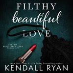 Filthy beautiful love cover image