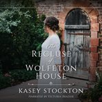 The recluse of Wolfeton house cover image
