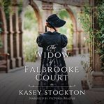 The widow of Falbrooke Court cover image