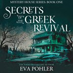 Secrets of the Greek revival cover image