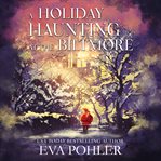A holiday haunting at the Biltmore cover image