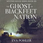 The ghost of Blackfeet Nation cover image