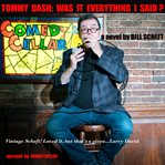 Tommy dash: was it everything i said? cover image