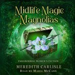 Midlife magic & magnolias cover image
