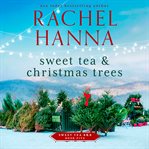 Sweet tea & Christmas trees cover image