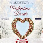Valentine Bride : A Sweet Holiday Western Romance cover image