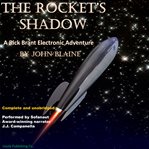The Rocket's Shadow : A Rick Brant Electronic Adventure cover image