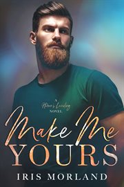 Make Me Yours : Heon's Landing cover image