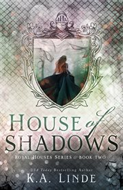 House of Shadows : Royal Houses cover image