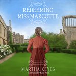 Redeeming Miss Marcotte : Romance Retold cover image