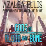 Gods of Blood and Bone : A Sci-Fi Death Game LitRPG cover image