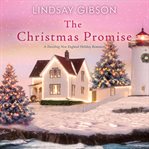The Christmas Promise : A Dazzling New England Holiday Romance cover image