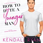 How to Date a Younger Man cover image