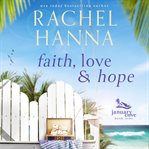 Faith, Hope & Love : January Cove cover image