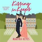 Kissing for Keeps : Sheppards in Love cover image