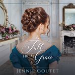 A Fall from Grace : Clavering Chronicles cover image
