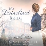 His Disinclined Bride : Seasons of Change cover image