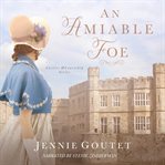 An amiable foe. Castles & courtship cover image