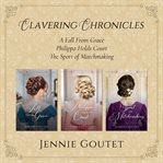 Clavering Chronicles Box Set : Book #1-3. Clavering Chronicles cover image