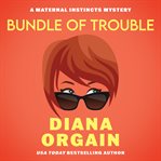 Bundle of Trouble : A Humorous Cozy Mystery cover image