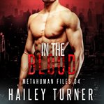In the Blood : Metahuman Files cover image