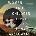 Women and Children First : A Novel cover image