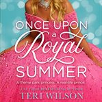 Once Upon a Royal Summer : A Delightful Royal Romance cover image